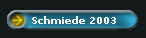 Schmiede 2003