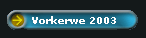 Vorkerwe 2003